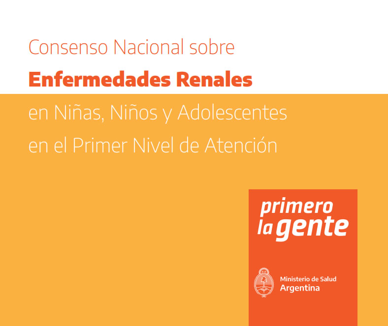 Consenso Nacional sobre  Enfermedades Renales en Niñas, Niños y Adolescentes en el Primer Nivel de Atención