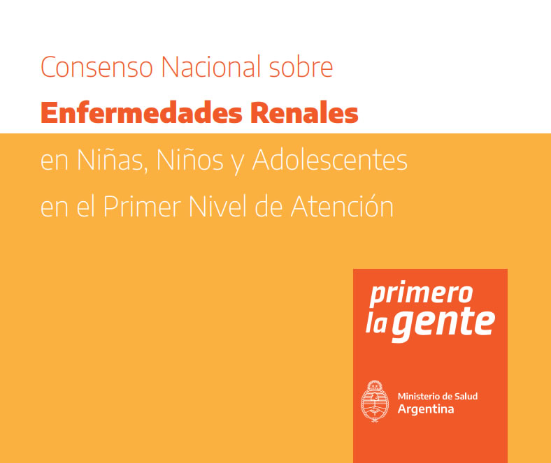 Consenso Nacional sobre Enfermedades Renales en Niñas, Niños y Adolescentes en el Primer Nivel de Atención