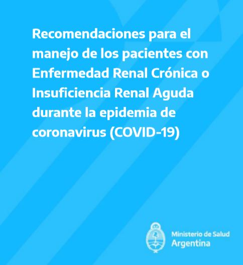Recomendaciones para el manejo de los pacientes con Enfermedad Renal Crónica o Insuﬁciencia Renal Aguda durante la epidemia de coronavirus (COVID-19) 